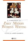 A Companion to Early Modern Women's Writing (Blackwell Companions to Literature and Culture)