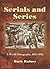 Serials and Series: A World Filmography, 1912-1956