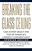 Breaking The Glass Ceiling: Can Women Reach The Top Of America's Largest Corporations?
