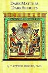 Dark Matters: Dark Secrets Dark Matters: Dark Secrets