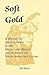 Soft Gold: A History of the Fur Trade in the Great Lakes Region and its Impact on Native American Culture