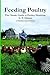Feeding Poultry: The Classic Guide to Poultry Nutrition for Chickens, Turkeys, Ducks, Geese, Gamebirds, and Pigeons