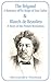 Brigand: A Romance of the Reign of Don Carlos & Blanche de Beaulieu: A Story of the French Revolution, The