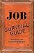 Your Job Survival Guide: A Manual for Thriving in Change