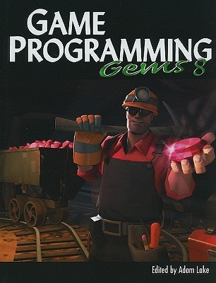 Game Programming Gems 8 (Hardcover)
