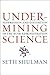 Undermining Science: Suppression and Distortion in the Bush Administration