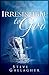 Irresistible To God by Steve Gallagher