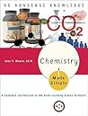 Chemistry Made Simple: A Complete Introduction to the Basic Building Blocks of Matter
