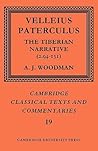 Velleius Paterculus: The Caesarian and Augustan Narrative (2.41-93) (Cambridge Classical Texts and Commentaries, Series Number 25)