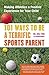 101 Ways to Be a Terrific Sports Parent: Making Athletics a Positive Experience for Your Child