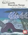 Ten Favorite Hawaiian Songs: For Ukulele
