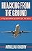 Hijacking from the Ground: ...