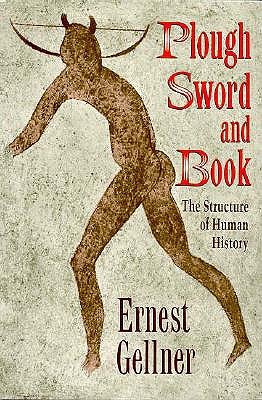 Plough, Sword and Book: The Structure of Human History (Paperback)