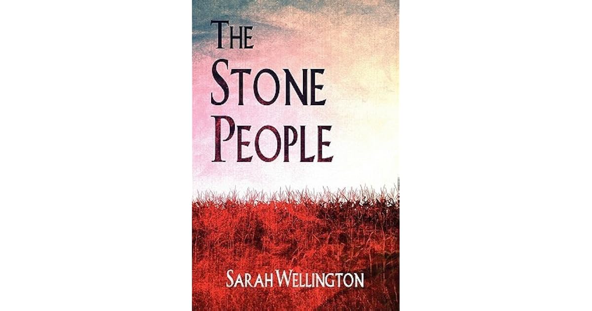 The Stone People by Sarah Wellington