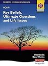 Revise for Religious Studies Gcse for Aqa B : Key Beliefs, Ultimate Questions and Life Issues