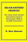 Guaranteed Profits With Small Stocks: The Only Stock Market Investment System That Comes With a $5,000 Guarantee
