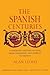 The Spanish Centuries: A Na...