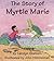 The Story of Myrtle Marie