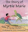 The Story of Myrtle Marie The Story of Myrtle Marie