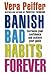 Banish Bad Habits Forever
