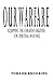 Our Warfare: Equipping the Christian Believer for Spiritual Warfare