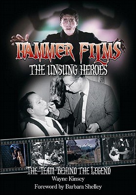 Hammer Films: The Unsung Heroes: The Team Behind the Legend (Paperback)