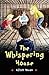 The Whispering House