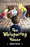The Whispering House