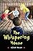 The Whispering House