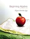 Beginning Algebra (The Martin-Gay Developmental Algebra Series) Beginning Algebra (The Martin-Gay Developmental Algebra Series)