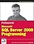 Professional Microsoft SQL Server 2008 Programming