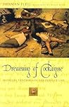 Dreaming of Cockaigne: Medieval Fantasies of the Perfect Life