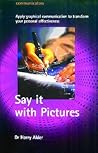 Say it with Pictures Say it with Pictures