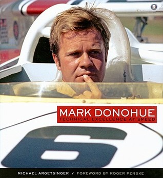 Mark Donohue: Technical Excellence at Speed (Hardcover)