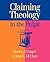 Claiming Theology in the Pulpit by Burton Z. Cooper