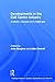 Developments in the Call Centre Industry: Analysis, Changes and Challenges (Routledge Studies in Business Organizations and Networks)