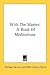 With The Master: A Book Of Meditations