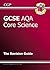 Core Science: GCSE AQA: The Revision Guide