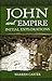John and Empire: Initial Explorations