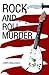 ROCK AND ROLL MURDER