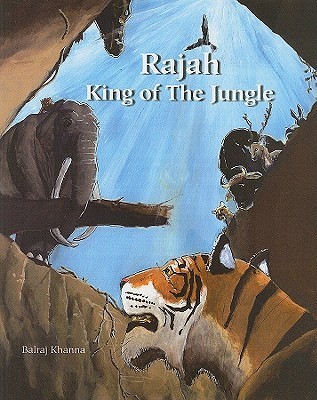 Rajah King Of The Jungle By Balraj Khanna