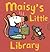 Maisy's Little Library