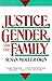 Justice, Gender, and the Family by Susan Moller Okin