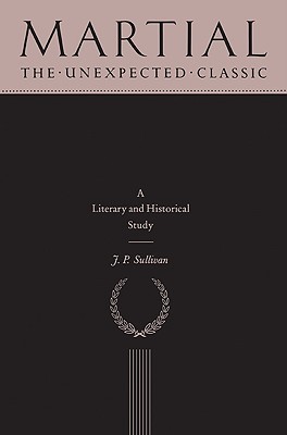 Martial: The Unexpected Classic (Paperback)