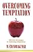 Overcoming Temptation by Chandrakumar Manickam