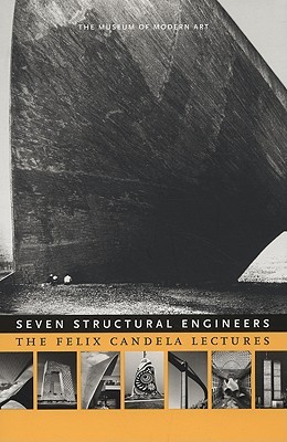 Seven Structural Engineers: The Felix Candela Lectures (Paperback)