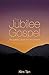 The Jubilee Gospel: The Jubilee, Spirit and the Church