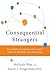 Consequential Strangers by Melinda Blau Consequential Strangers by Melinda Blau