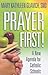 Prayer First!: A New Agenda for Catholic Schools