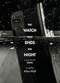 The Watch That Ends the Night